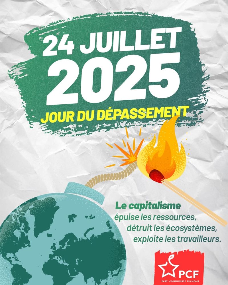 24 juillet 2025 : jour du dépassement
Le capitalisme épuise les ressources, détruit les écosystèmes et exploite les travailleurs !
Image : une allumette met le feu à la corde reliée à la planète Terre en forme de bombe
