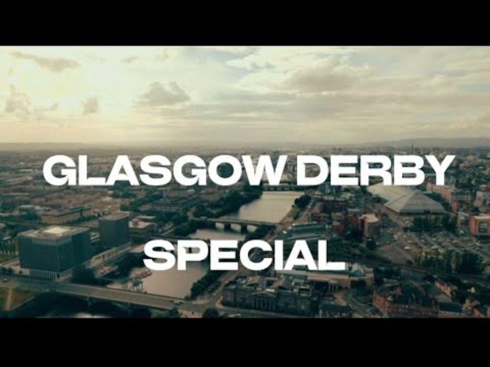 //GLASGOW DERBY SPECIAL // THE FOUR LEAF CLOVER PODCAST //