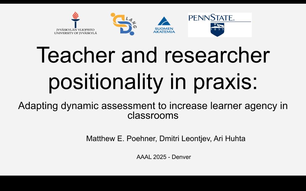 Title slide of the presentation:
Teacher and researcher
positionality in praxis:
Adapting dynamic assessment to increase learner agency in classrooms