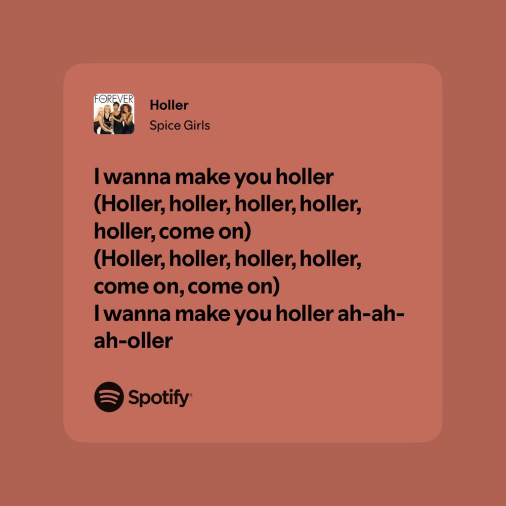 Lyrics from Holler by Spice Girls