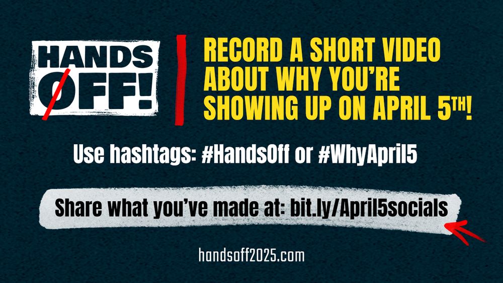 HANDS OFF!

RECORD A SHORT VIDEO ABOUT WHY YOU'RE SHOWING UP ON APRIL 5TH!

Use hashtags: #HandsOff or #WhyApril5

Share what you've made at: bit.ly/April5socials