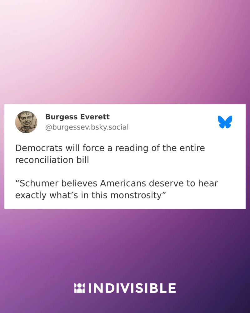 Burgess Everett on Bluesky: “Democrats will force a reading of the entire reconciliation bill
"Schumer believes Americans deserve to hear exactly what's in this monstrosity"”