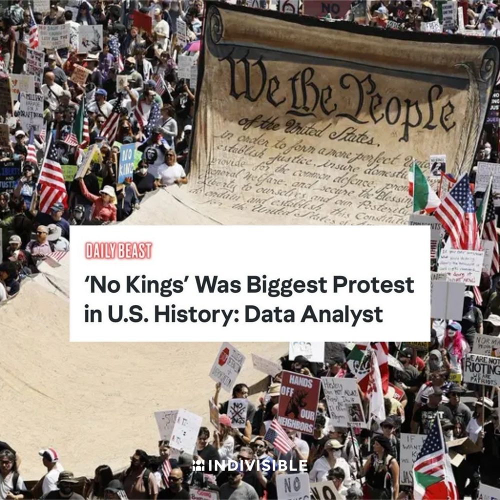 (over a photo of a large crowd at a No Kings event marching around an image of the Constitution) The Daily Beast headline: “‘No Kings’ Was Biggest Protest in U.S. History: Data Analyst”