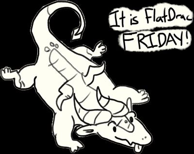 A dragon being really flat with the text "It's FlatDRAC Friday!"