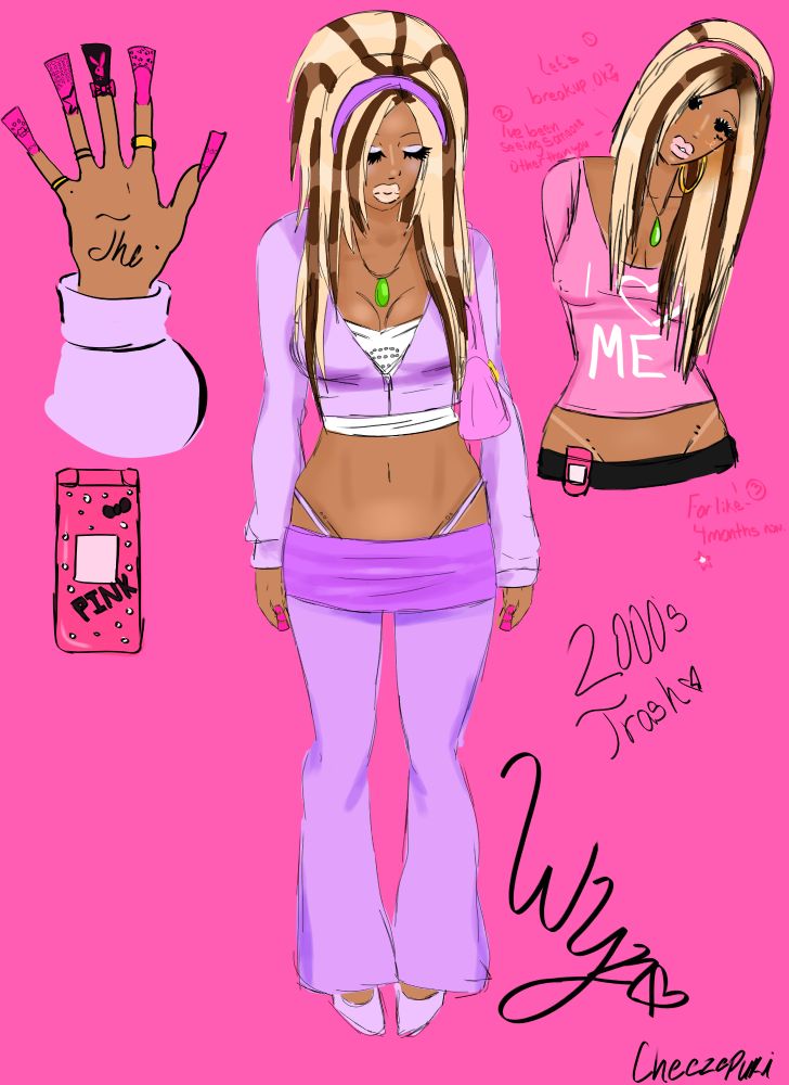 A 2000s girl named Wyn, who is wearing a purple jumpsuit with thongs and heels while looking down, has long lashes and has glittery purple eyeshadow and is wearing pale concealer lips. She is also wearing an emerald necklace tear dropped shape. He hair has a bump and a purple headband with very edgy cut hair for her front of her face.

On the right, Wyn is wearing a light pink 'I HEART ME' shirt and a black belt. She has tan lines on her hips and chest. She is tilting her head with her hands behind her back saying "Lets break up, yeah? I've been seeing someone for a while...for like...4 months. " She has the same hair style as the one before but just wearing a pink headband and is wearing hooped earrings with the same necklace.  

On the top left shows her hand,her nails are ducked shape and have leopard and gems. While wearing rings.

Below the nails shoes her bedazzled flipphone which is pink. With a bow and the word PINK on it in black.