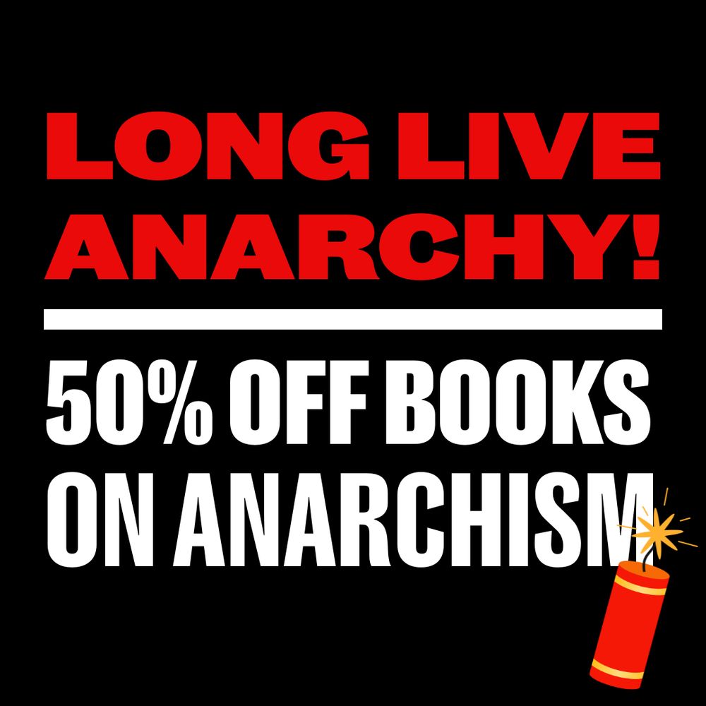  Across the top, in large, bold red capital letters, it reads: “LONG LIVE ANARCHY!” Beneath is a thick horizontal white line. Below the line, large bold white capital letters read: “50% OFF BOOKS ON ANARCHISM.” In the bottom right corner, there is a small cartoon-style illustration of a red firecracker with a yellow lit fuse.