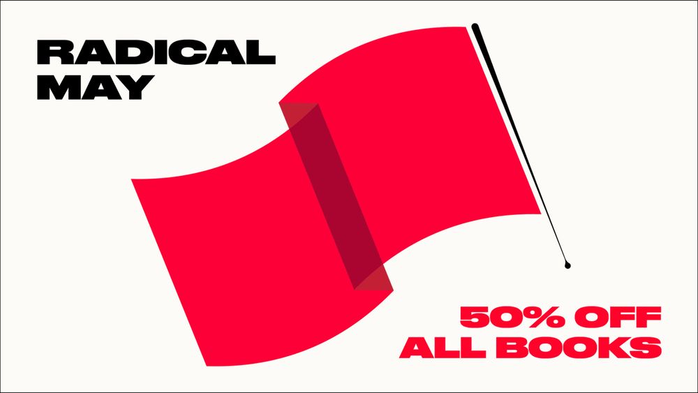 "A bold graphic with a stylized red flag waving on a white background. Large black text in the top left reads 'Radical May'. Bright red text in the bottom right reads '50% OFF ALL BOOKS'."