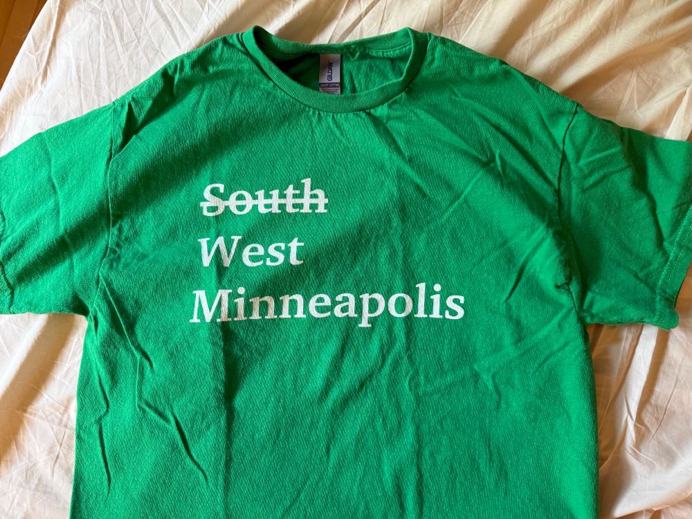 My cool green West Minneapolis t-shirt 