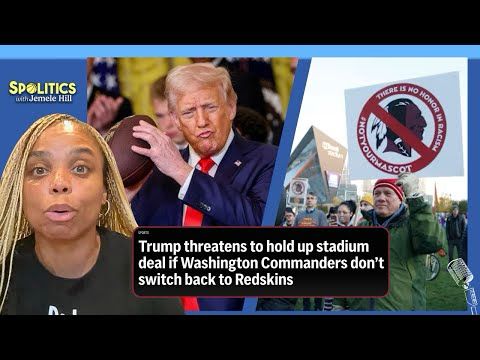 Trump Orders NFL & MLB Teams to Restore Offensive Nicknames — But Why Now? | Spolitics