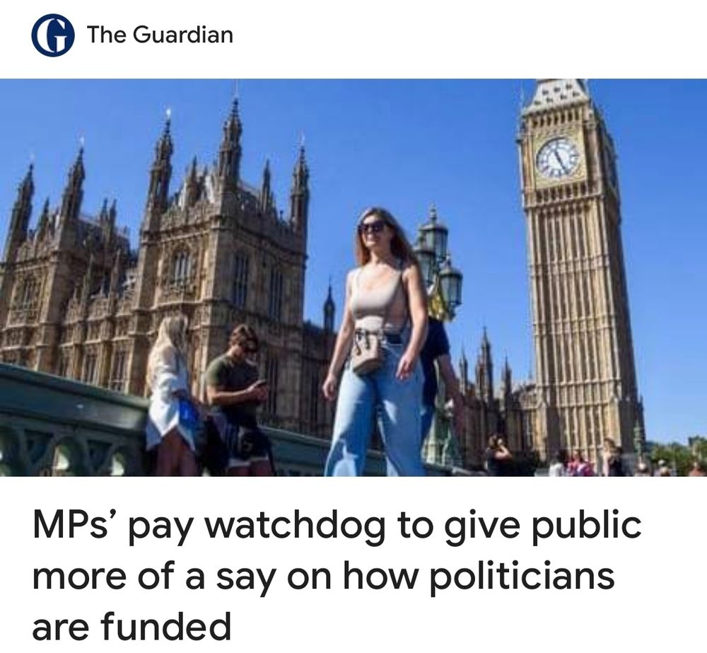 Guardian headline: "MPs' pay watchdog to give public more of a say on how politicians are funded"