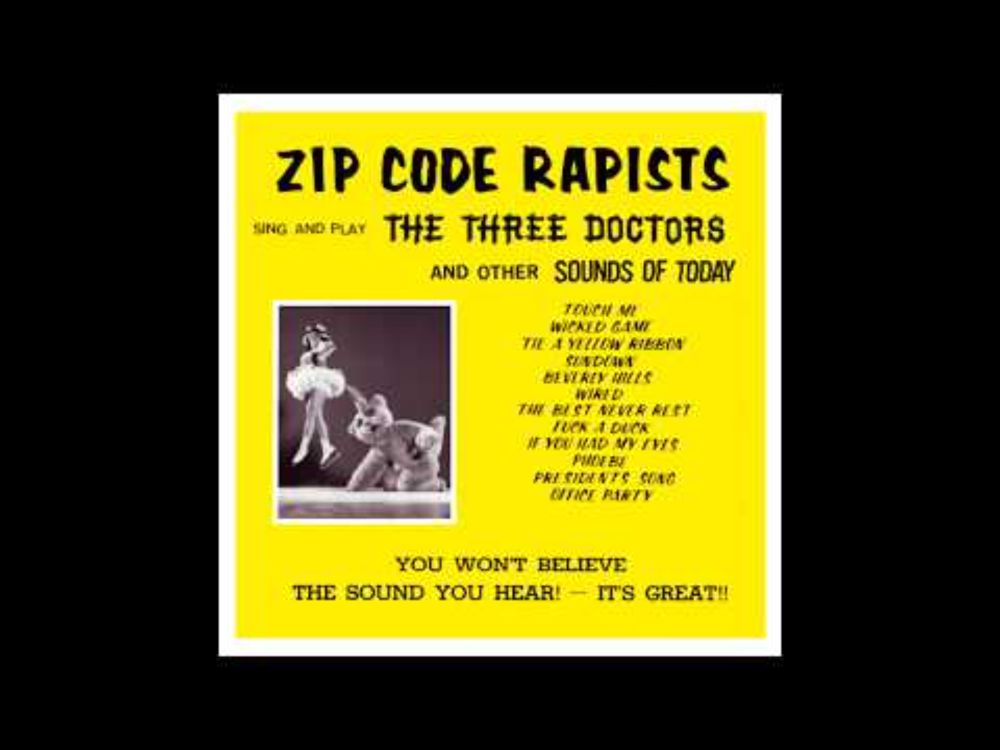 Zip Code Rapists Sing And Play "The Three Doctors And Other Sounds Of Today" (1992)