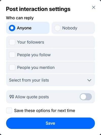 The new Post interaction settings look like what I assume is perhaps meant to be a bit simpler, but everything is more round, the blue Save button at the bottom the most. It has also moved who can reply above the "Allow quote posts" line, as if to try to hide that despite it being the more important to remember first off.

It's treating people as if we were too simple and couldn't function without making some Baby's First Menu looking version, despite its ugliness. Anything round & big is always worse in these things.