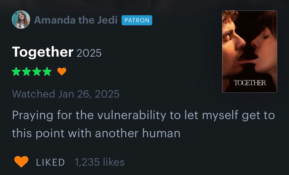A Letterboxd review of the movie “Together,” which reads, “Praying for the vulnerability to let myself get to this point with another human.” 