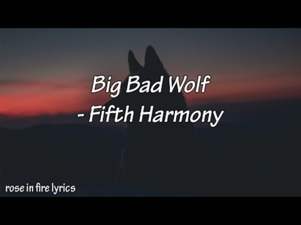 Big Bad Wolf // Fifth Harmony