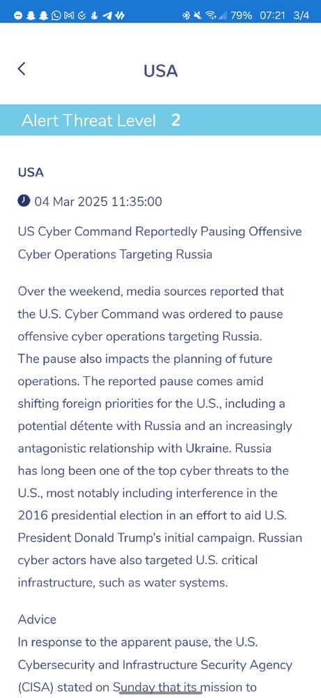 USA Alert Threat Level 2 USA 04 Mar 2025 11:35:00 US Cyber Command Reportedly Pausing Offensive Cyber Operations Targeting Russia Over the weekend, media sources reported that the U.S. Cyber Command was ordered to pause offensive cyber operations targeting Russia. The pause also impacts the planning of future operations. The reported pause comes amid shifting foreign priorities for the U.S., including a potential détente with Russia and an increasingly antagonistic relationship with Ukraine. Russia has long been one of the top cyber threats to the U.S., most notably including interference in the 2016 presidential election in an effort to aid U.S. President Donald Trump's initial campaign. Russian cyber actors have also targeted U.S. critical infrastructure, such as water systems. Advice In response to the apparent pause, the U.S. Cybersecurity and Infrastructure Security Agency (CISA) stated on Sunday that its mission to