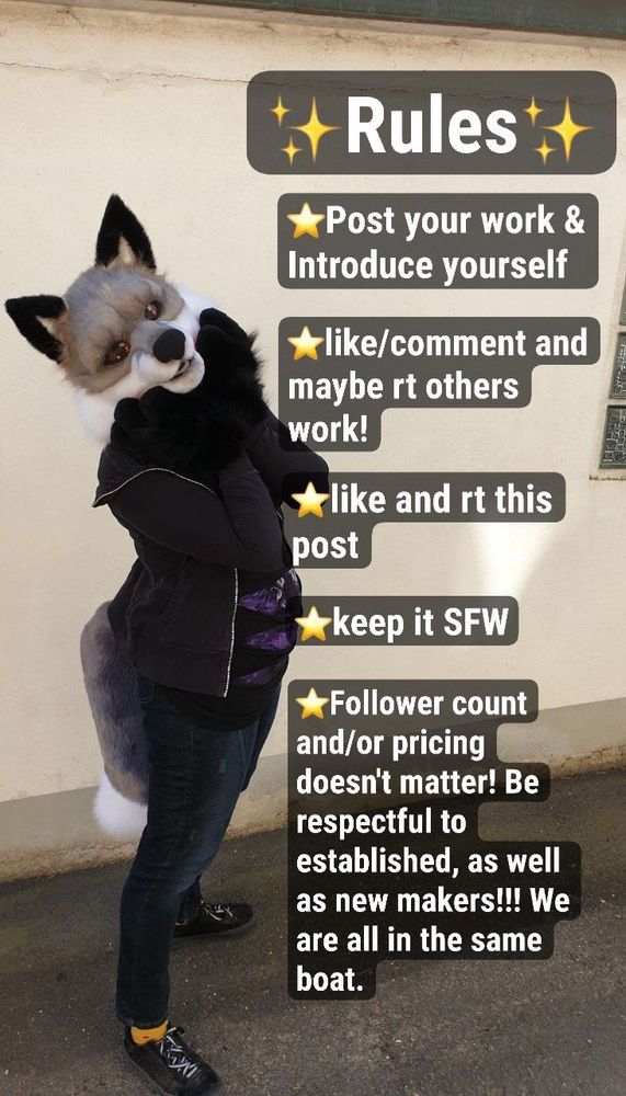 A photograph of a grey fox fursuit with written text next to it that reads the following:
Rules
Post your work and introduce yourself.

Like, comment and repost others work!

Like and repost this Post

Keep it SFW

Followercount and / or pricing doesn't matter! Be respectful to established, as well as new makers! We are all in the same boat.