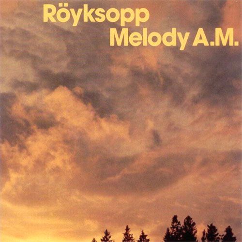 The album cover for Röyksopp - Melody A.M.