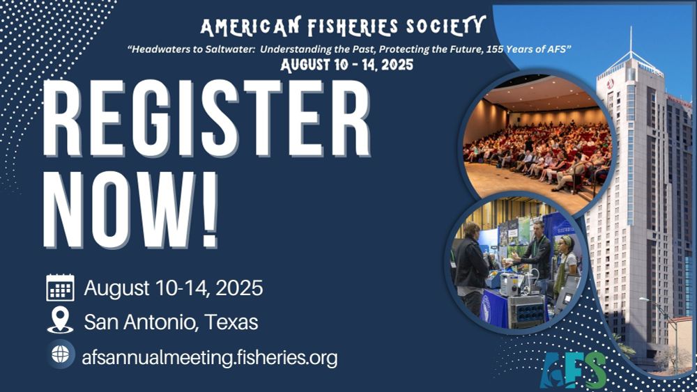 Large bold text reads “Register Now!” with icons indicating the date, location, and website (afsannualmeeting.fisheries.org). On the right side are three images: a full auditorium, an exhibit booth with attendees talking, and a tall hotel building where the meeting will be held.