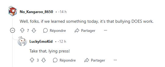 Screen cap of excerpt from a thread on Reddit.
First user writes: "Well, folks, if we learned something today. it's that bullying DOES work."
Another replies: "Take that, lying press!"