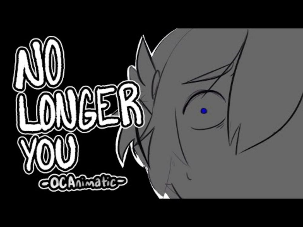 No Longer You | OC Animatic