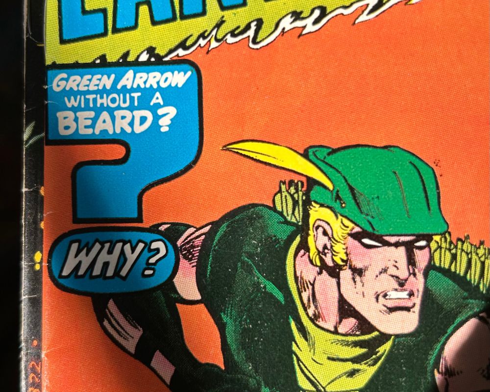 “Green Arrow without a beard? WHY?”