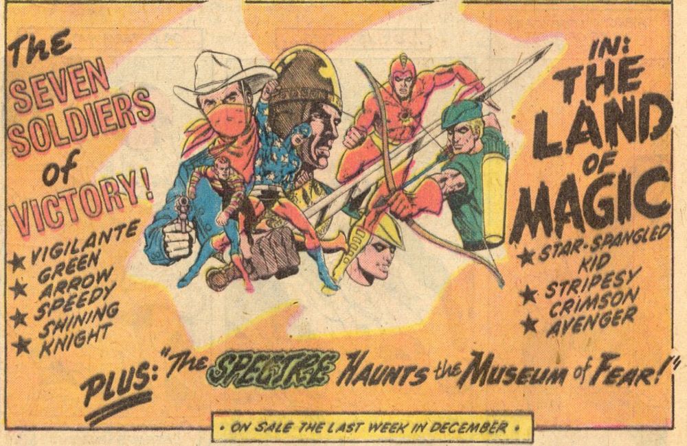 * VIGILANTE
* GREEN ARROW
* SPEEDY
* SHINING KNIGHT
* STAR-SPANGLED KID
*STRIPESY
*CRIMSON AVENGER