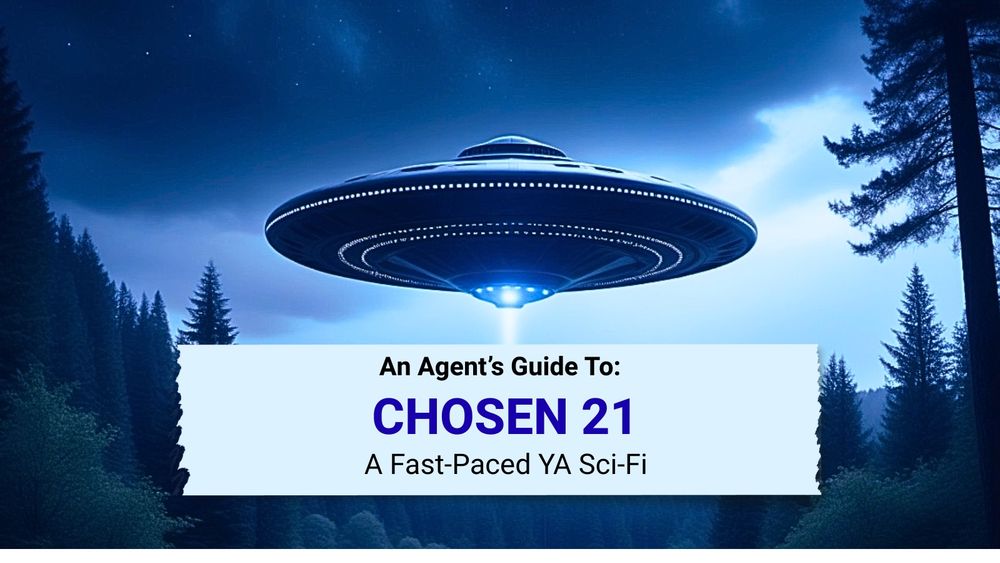 An agent’s guide to : CHOSEN 21 - A fast-paced YA sci-fi