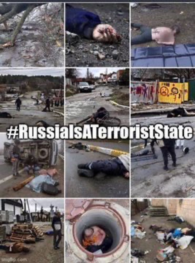 Evidence of Russian war crimes in Ukraine. There are hundreds of thousands of reports.