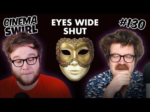 Eyes Wide Shut | Cinema Swirl