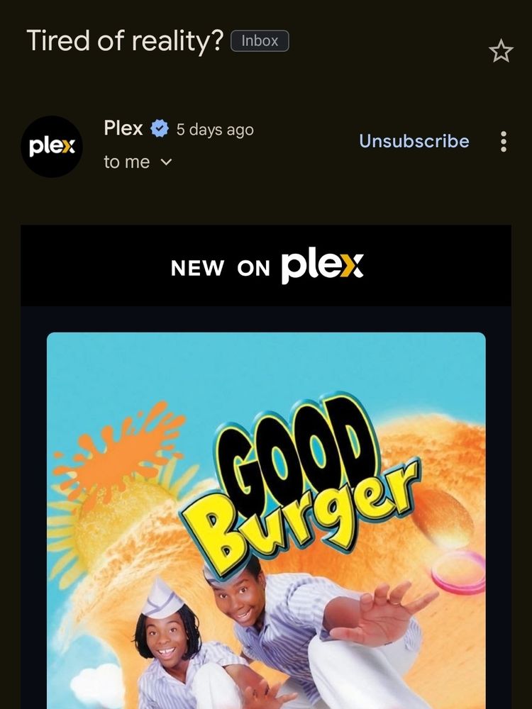 email from plex titled "Tired of reality?" advertising the film Good Burger