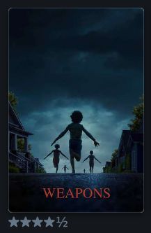 Weapons 4 1/2 stars