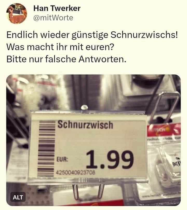 Endlich wieder günstige Schnurzwisch!