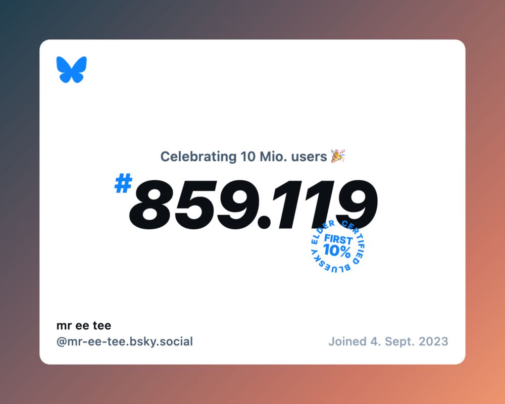 das blueskey "celebrating 10 million users" bild. es enthält den bluesky schmetterling, mein beitrittsdatum 4.9.2023, meinen handle sowie die beitrittsnummer 859.119