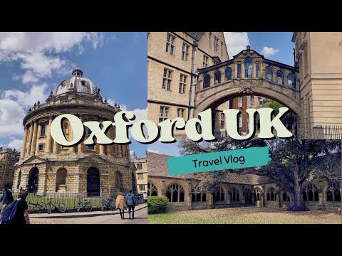 Oxford UK Travel Vlog