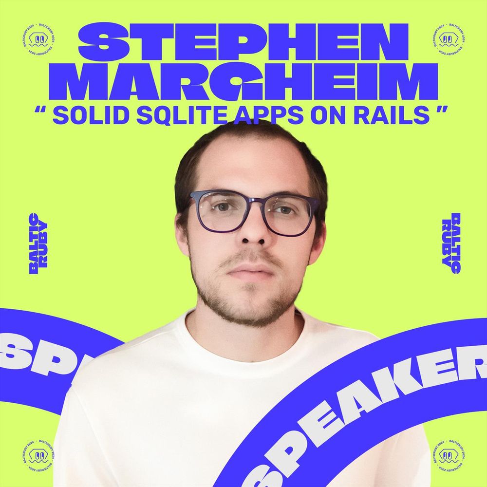 Branded poster announcing Stephen Margheim as a speaker at BalticRuby conference with "Solid SQLite Apps on Rails" talk.