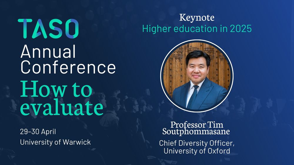 Graphic for the TASO Annual Conference titled "How to evaluate." The keynote is "Higher education in 2025" by Professor Tim Soutphommasane, Chief Diversity Officer at the University of Oxford. A circular portrait of Professor Soutphommasane is shown on the right, where he is wearing a blue suit and smiling in front of a carved wooden door. The background features a dark blue gradient with a faint image of an audience. The event takes place on 29–30 April 2025 at the University of Warwick.