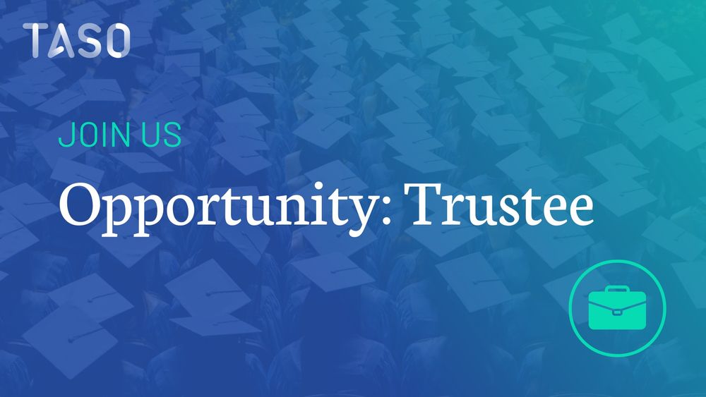 A graphic for a trustee opportunity at TASO. The background shows a sea of graduates wearing caps and gowns viewed from above, tinted in a blue-to-teal gradient. In the top left corner is the TASO logo in white. Below it, the words “JOIN US” appear in teal, followed by “Opportunity: Trustee” in large white serif font. In the bottom right corner, there's a teal icon of a briefcase enclosed in a circle, symbolising a professional role.