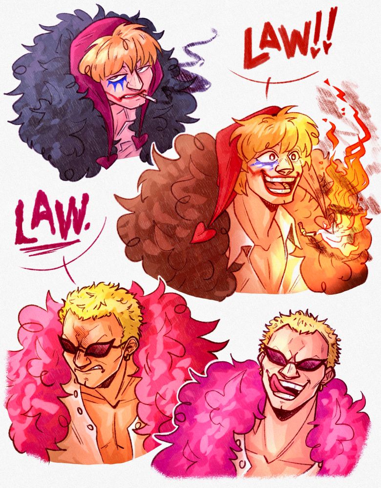 the first of four headshots is of corazon, looking deflated and annoyed. he is smoking a cigarette. the second drawing is cora again, but now he is cheering, “LAW!” he is grinning widely, oblivious to the way his cigarette has fallen and is lighting his coat on fire.

the third drawing is doflamingo, making an ugly little grimace as he grumbles, “law…” law is a very divisive figure in this family. the fourth drawing is doffy sneering and doing that weird tongue thing where he sticks it out all pointy. hes happy now.