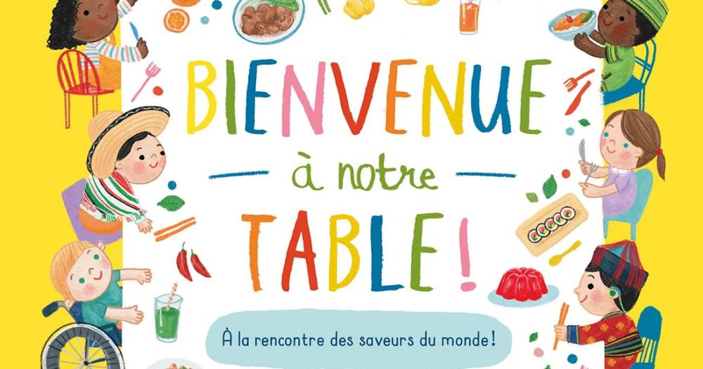 Bienvenue à notre table !