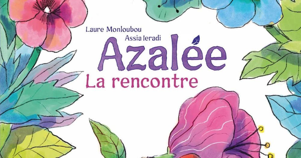 Azalée, la rencontre