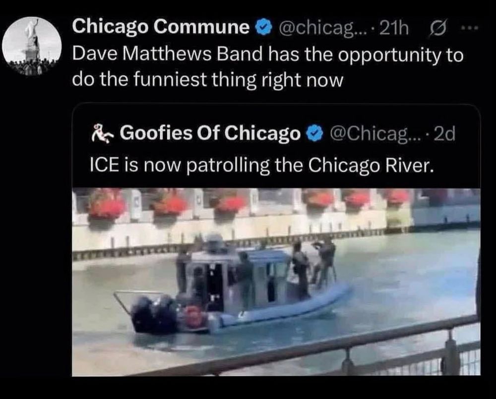 A photo with an ICE boat on the Chicago River, with the comment “Dave Matthews Band has the opportunity to do the funniest thing right now”