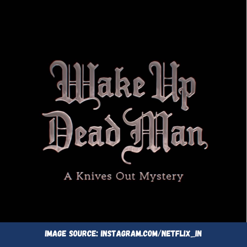 Knives Out 3: "Wake Up Dead Man" Wraps Filming with a Cryptic Cemetery Shot