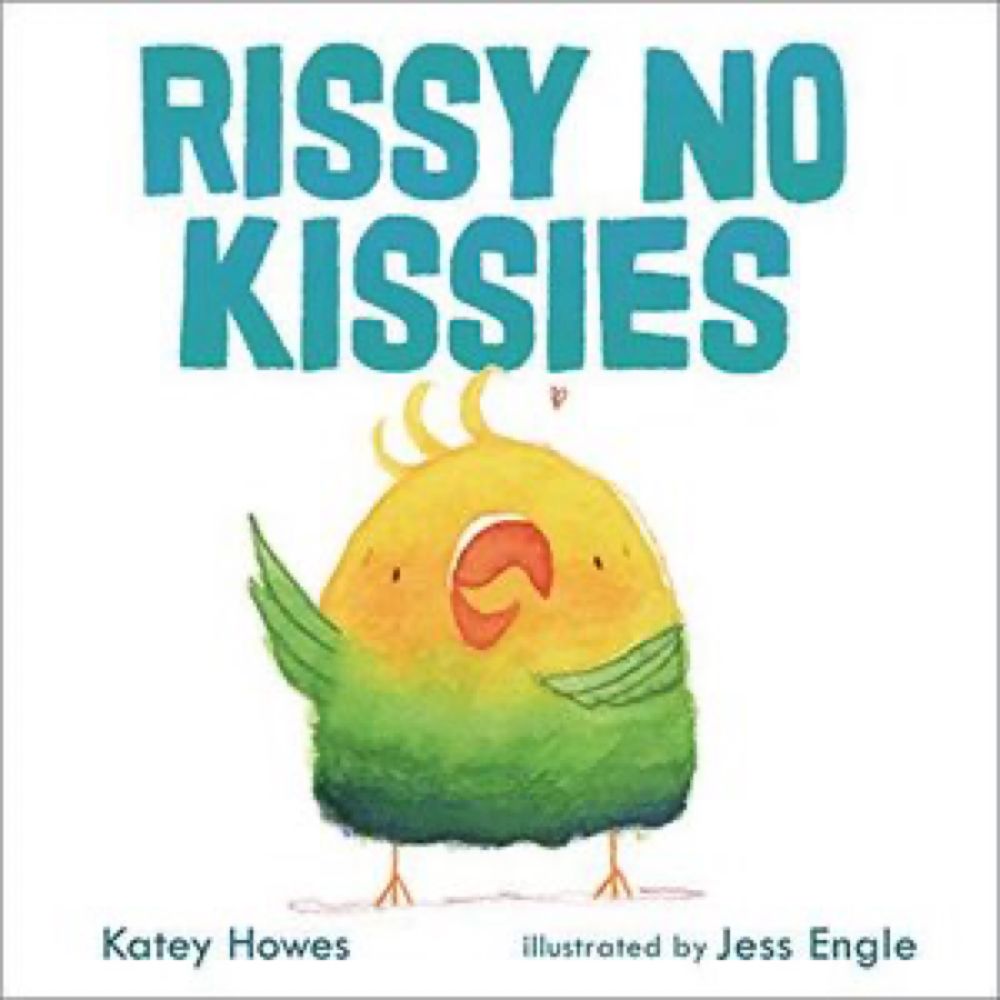 RISSY NO KISSIES | Kirkus Reviews