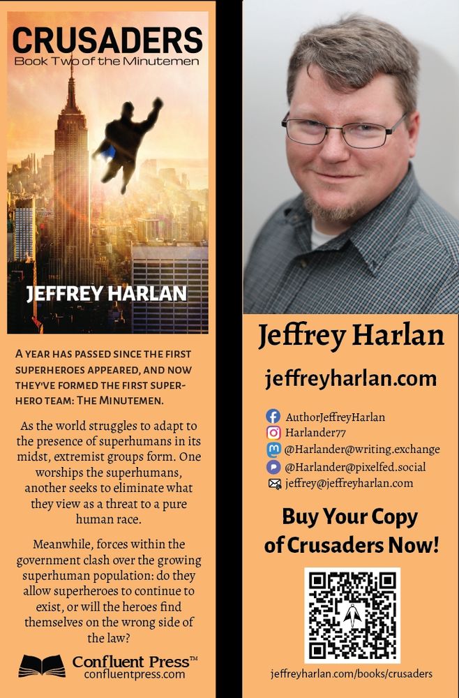 Image of two sides of a bookmark. On one side, the cover of Crusaders by Jeffrey Harlan, with the book's copy text below it. On the other, a photo of Jeffrey Harlan, with a link to his web site, social media handles, and a QR code linking to the page for the book on his web site. 