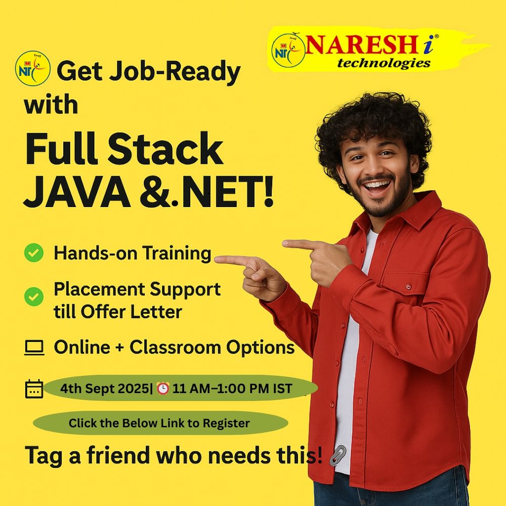 Naresh i Technologies offers Full Stack Java and .NET training with hands-on sessions and placement support until offer letter. Online and classroom training options available. Free session on 4th September 2025, 11:00 AM to 1:00 PM IST. Register for free at https://tr.ee/d1XWPo
. Tag a friend who needs this opportunity