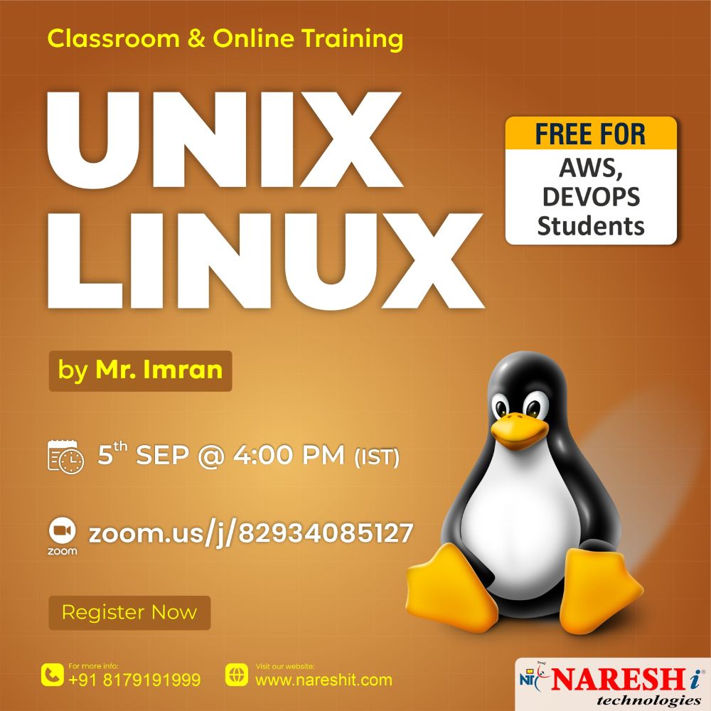 Poster for Classroom & Online Training on UNIX/Linux by Naresh i Technologies. Session conducted by Mr. Imran, scheduled for 5th September at 4:00 PM IST via Zoom (link: zoom.us/j/82934085127). Training is free for AWS and DevOps students. Poster features the Linux penguin mascot, Naresh i Technologies logo, contact number +91 8179191999, website www.nareshit.com
, and a 'Register Now' button. Registration link: https://tr.ee/MEGnG3