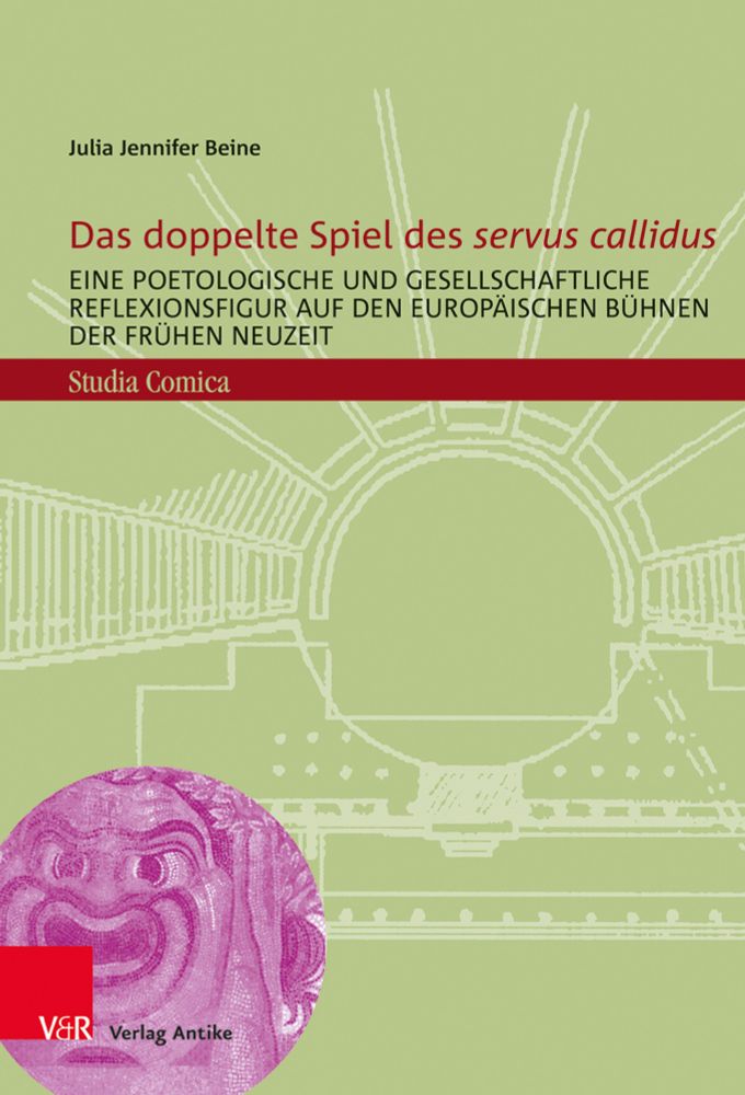 Das doppelte Spiel des „servus callidus“