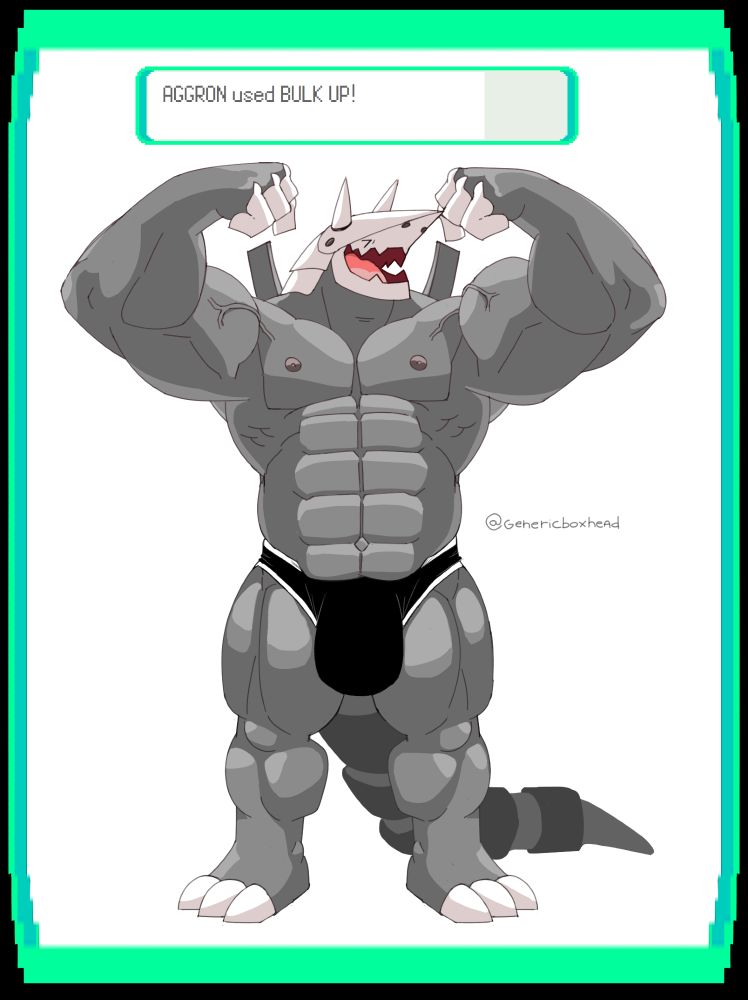Aggron in his underwear flexing both of his arms withe the text above their head "AGGRON used BULK UP!"
