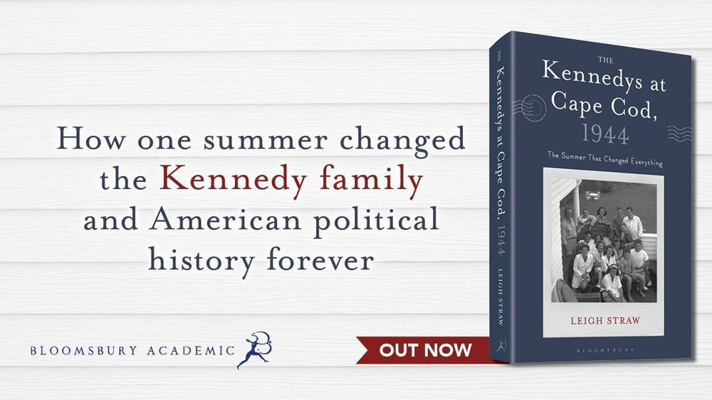 Out today! The Kennedys at Cape Cod, 1944 by Leigh Straw tells the story of the Kennedy family during the summer of 1944, leading up to the death of Joe Jr that became a turning point for a family on the cusp of political greatness.