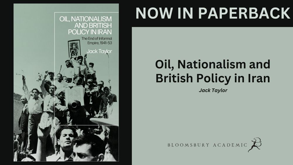 Oil, Nationalism and British Policy in Iran by Jack Taylor is ‘an outstanding piece of scholarship that contributes to a greater understanding of British policy towards Iran in the 1940s and early 1950s.’ Middle Eastern Studies.

Out now in paperback!